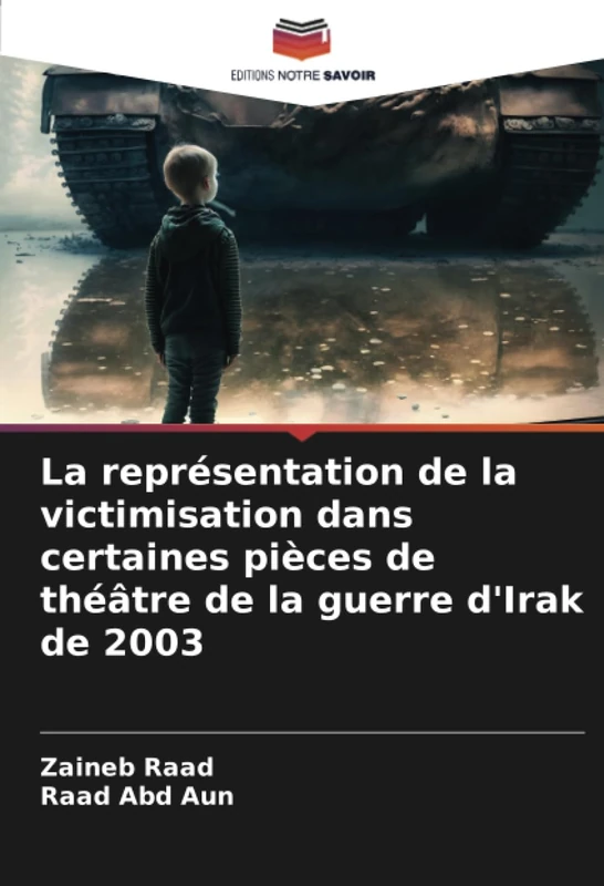 La représentation de la victimisation dans certaines pièces de théâtre de la guerre d'Irak de 2003