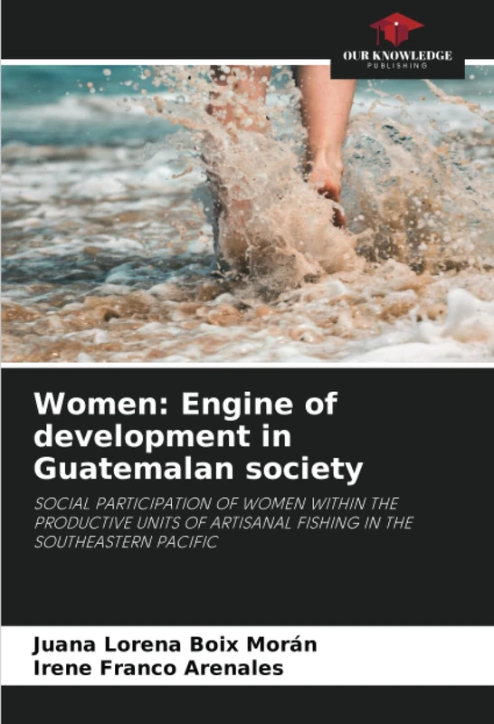 Women: Engine of development in Guatemalan society: SOCIAL PARTICIPATION OF WOMEN WITHIN THE PRODUCTIVE UNITS OF ARTISANAL FISHING IN THE SOUTHEASTERN PACIFIC - Image 1
