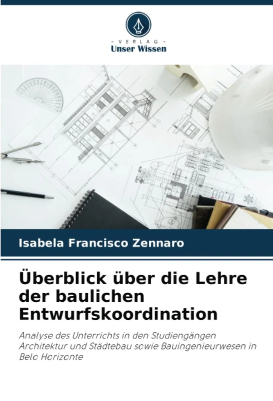 Überblick über die Lehre der baulichen Entwurfskoordination: Analyse des Unterrichts in den Studiengängen Architektur und Städtebau sowie Bauingenieurwesen in Belo Horizonte - Image 1