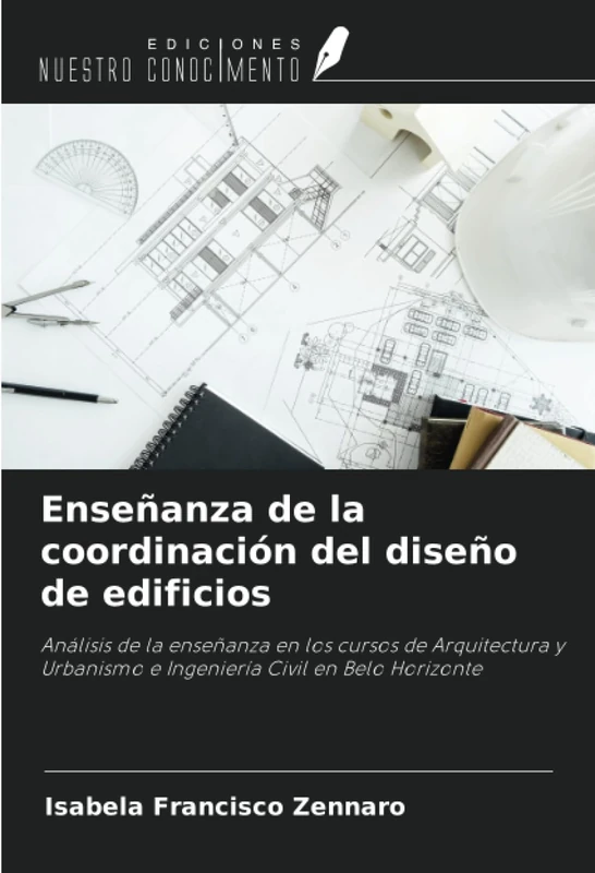 Enseñanza de la coordinación del diseño de edificios: Análisis de la enseñanza en los cursos de Arquitectura y Urbanismo e Ingeniería Civil en Belo Horizonte