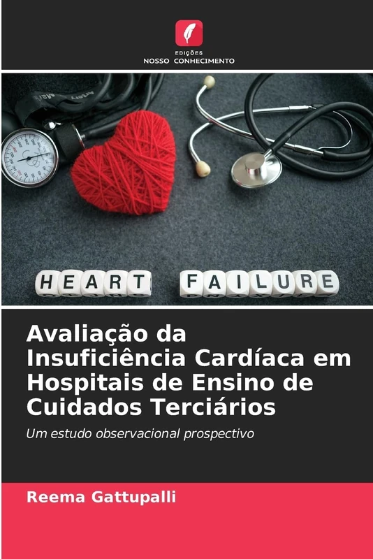 Avaliação da Insuficiência Cardíaca em Hospitais de Ensino de Cuidados Terciários: Um estudo observacional prospectivo - Image 1