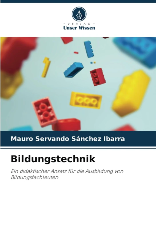 Bildungstechnik: Ein didaktischer Ansatz für die Ausbildung von Bildungsfachleuten