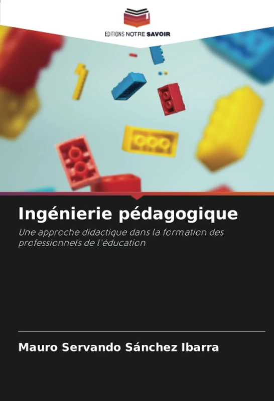 Ingénierie pédagogique: Une approche didactique dans la formation des professionnels de l'éducation