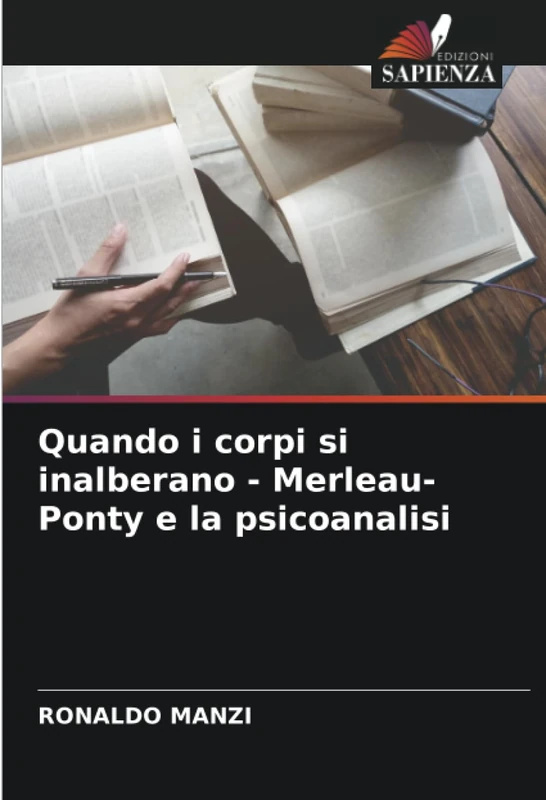 Quando i corpi si inalberano - Merleau-Ponty e la psicoanalisi