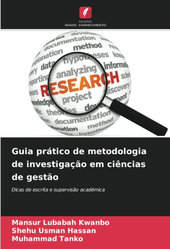 Guia prático de metodologia de investigação em ciências de gestão: Dicas de escrita e supervisão académica