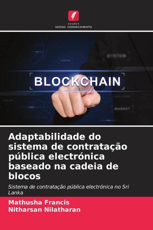 Adaptabilidade do sistema de contratação pública electrónica baseado na cadeia de blocos: Sistema de contratação pública electrónica no Sri Lanka - Image 1
