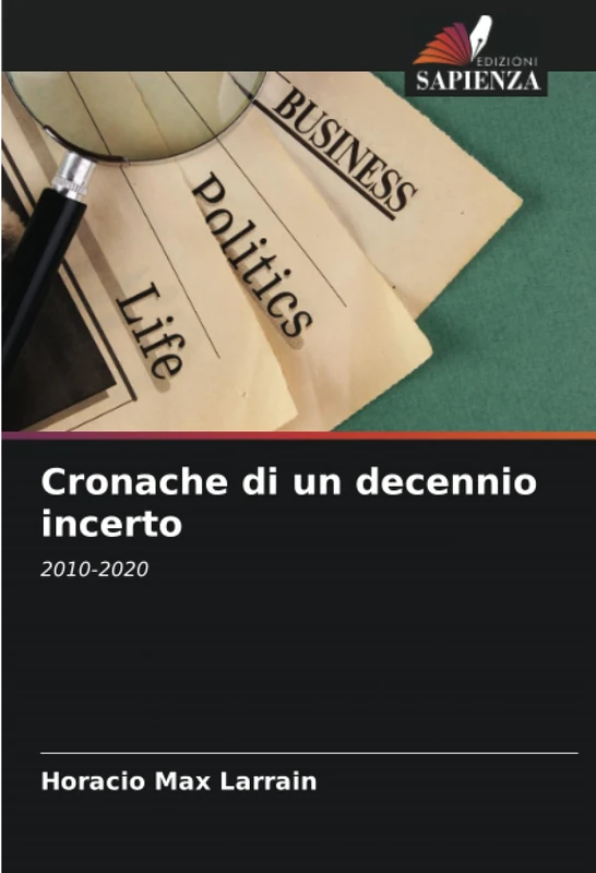 Cronache di un decennio incerto: 2010-2020