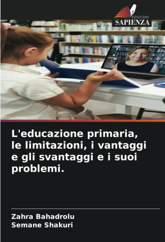 L'educazione primaria, le limitazioni, i vantaggi e gli svantaggi e i suoi problemi.
