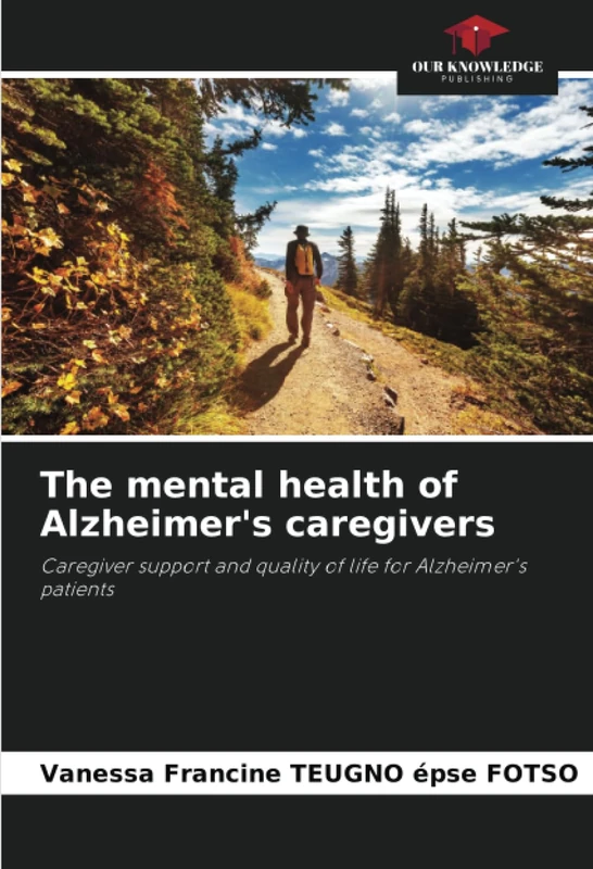 The mental health of Alzheimer's caregivers: Caregiver support and quality of life for Alzheimer's patients