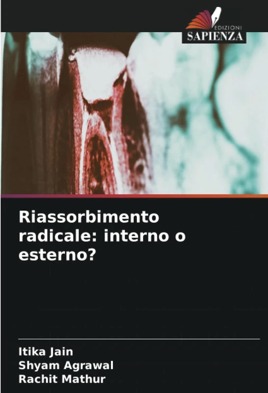 Riassorbimento radicale: interno o esterno?