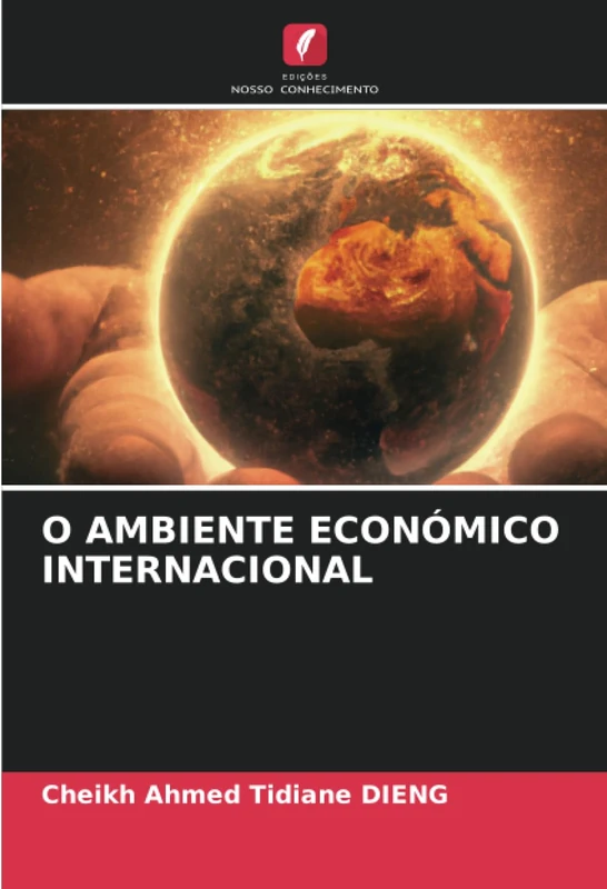 O AMBIENTE ECONÓMICO INTERNACIONAL