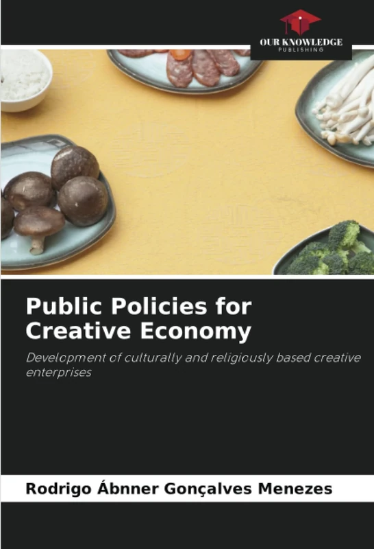 Public Policies for Creative Economy: Development of culturally and religiously based creative enterprises