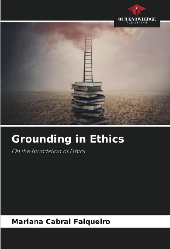 Grounding in Ethics: On the foundation of Ethics