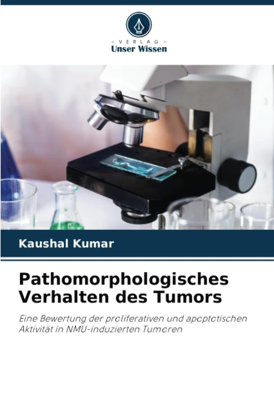 Pathomorphologisches Verhalten des Tumors: Eine Bewertung der proliferativen und apoptotischen Aktivität in NMU-induzierten Tumoren
