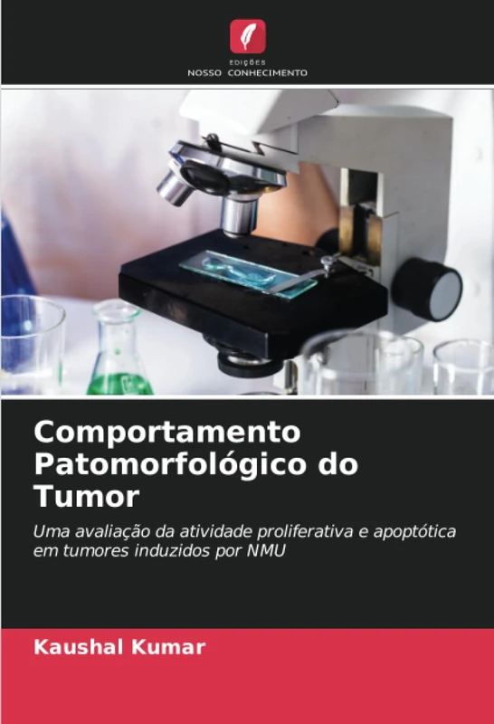 Comportamento Patomorfológico do Tumor: Uma avaliação da atividade proliferativa e apoptótica em tumores induzidos por NMU