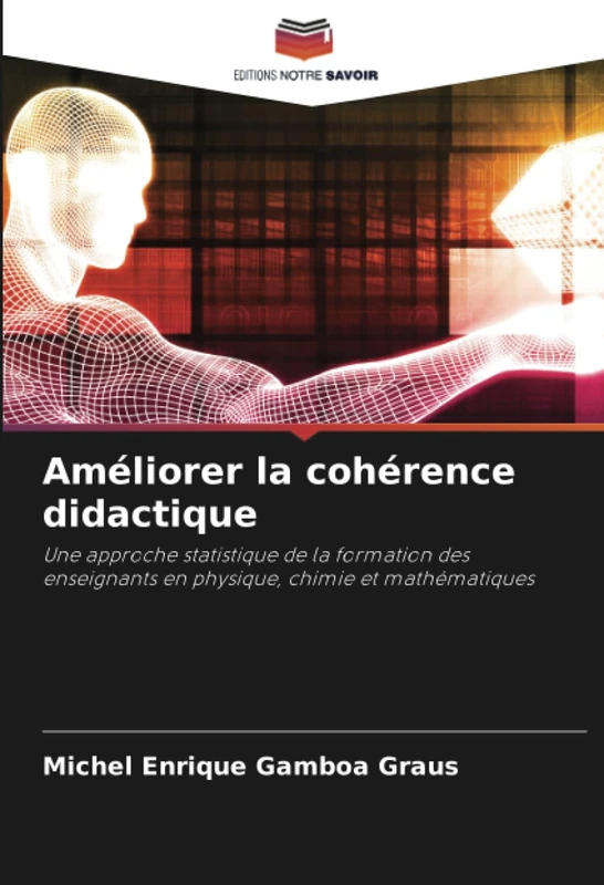 Améliorer la cohérence didactique: Une approche statistique de la formation des enseignants en physique, chimie et mathématiques