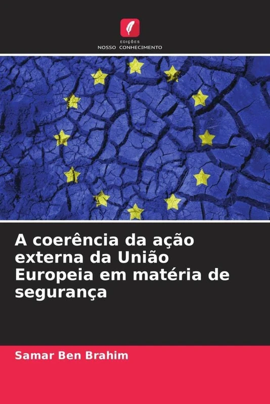 A coerência da ação externa da União Europeia em matéria de segurança