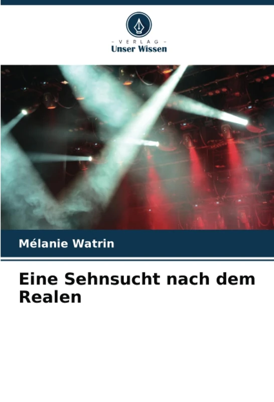 Eine Sehnsucht nach dem Realen
