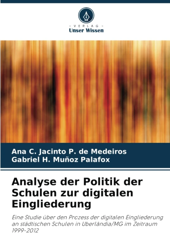 Analyse der Politik der Schulen zur digitalen Eingliederung: Eine Studie über den Prozess der digitalen Eingliederung an städtischen Schulen in Uberlândia/MG im Zeitraum 1999-2012 - Image 1