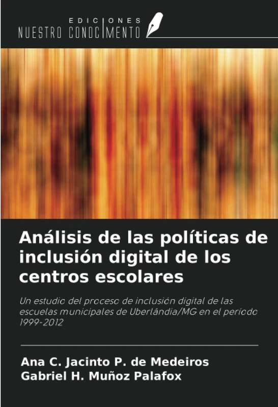 Análisis de las políticas de inclusión digital de los centros escolares: Un estudio del proceso de inclusión digital de las escuelas municipales de Uberlândia/MG en el período 1999-2012 - Image 1
