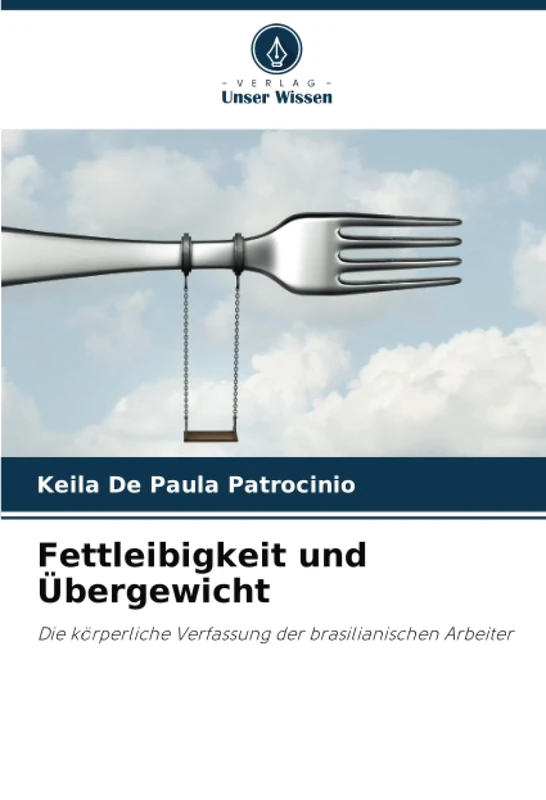 Fettleibigkeit und Übergewicht: Die körperliche Verfassung der brasilianischen Arbeiter