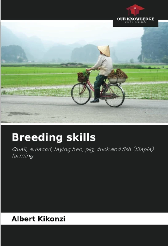 Breeding skills: Quail, aulacod, laying hen, pig, duck and fish (tilapia) farming