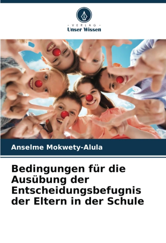 Bedingungen für die Ausübung der Entscheidungsbefugnis der Eltern in der Schule