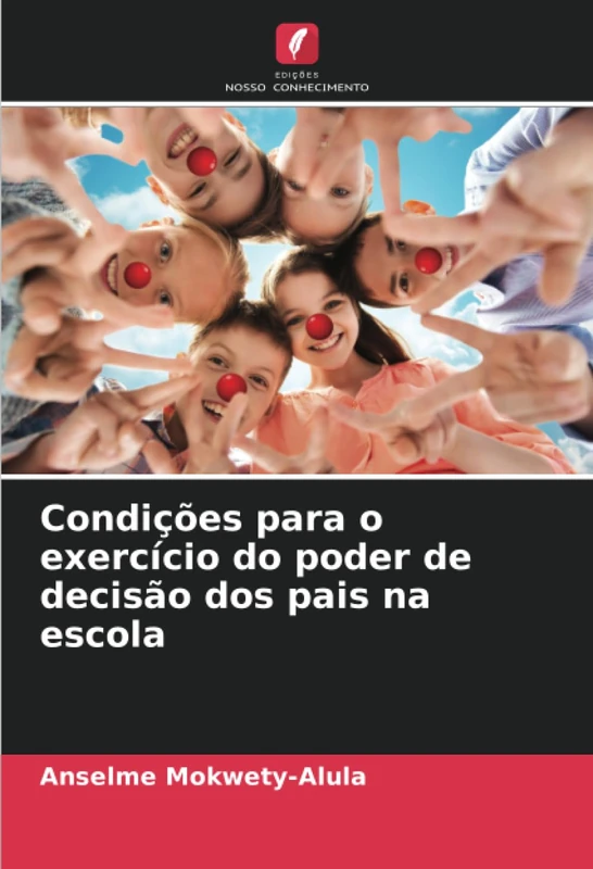 Condições para o exercício do poder de decisão dos pais na escola