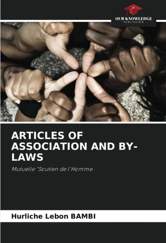 ARTICLES OF ASSOCIATION AND BY-LAWS: Mutuelle "Soutien de l'Homme