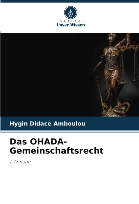 Das OHADA-Gemeinschaftsrecht: 1. Auflage
