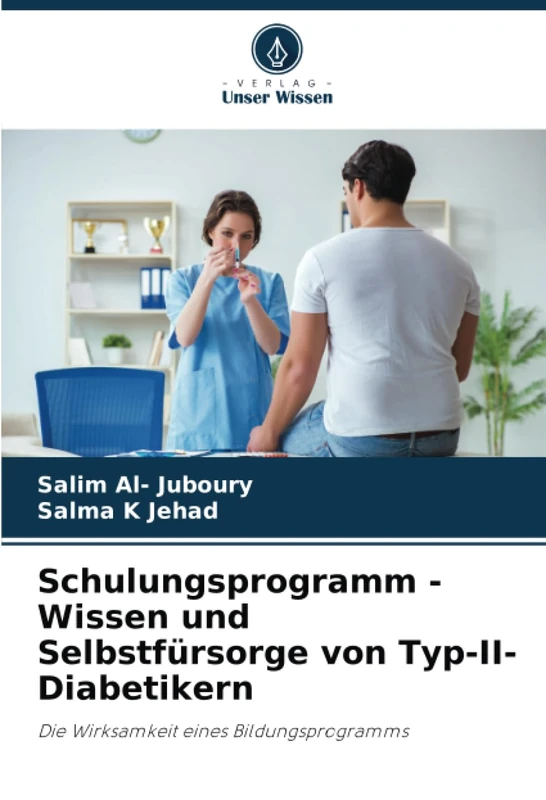 Schulungsprogramm - Wissen und Selbstfürsorge von Typ-II-Diabetikern: Die Wirksamkeit eines Bildungsprogramms