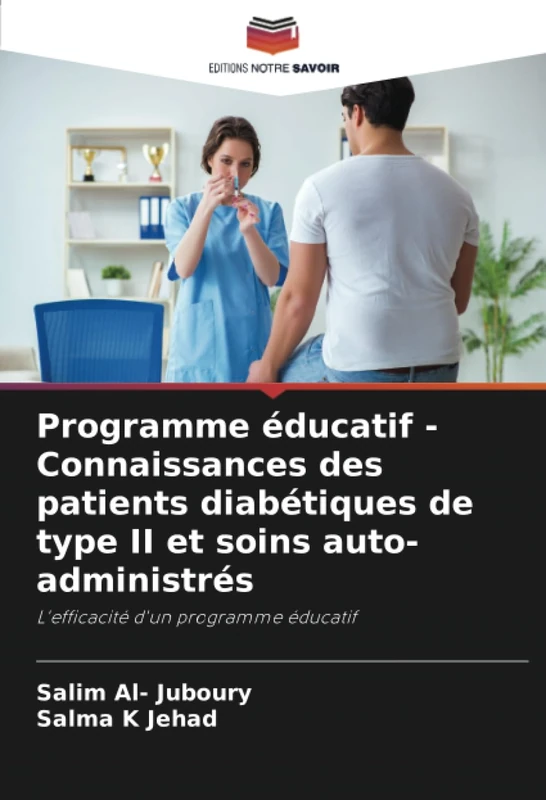 Programme éducatif - Connaissances des patients diabétiques de type II et soins auto-administrés: L'efficacité d'un programme éducatif