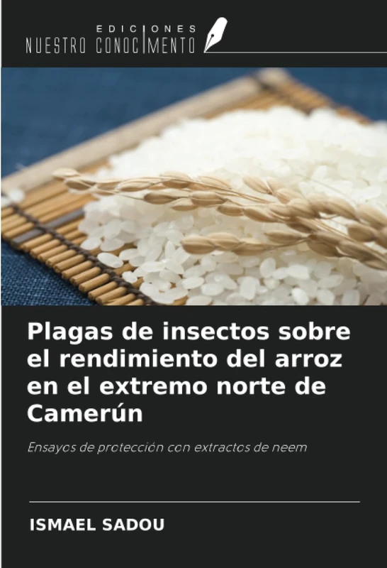 Plagas de insectos sobre el rendimiento del arroz en el extremo norte de Camerún: Ensayos de protección con extractos de neem