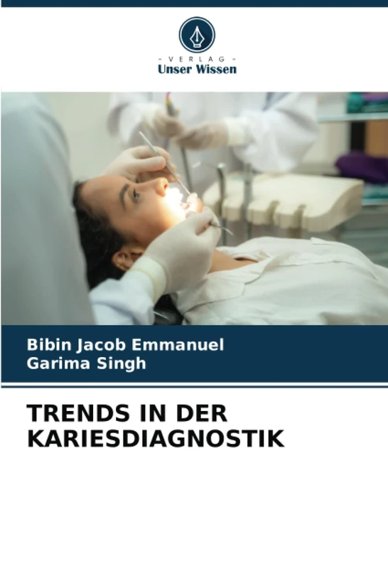TRENDS IN DER KARIESDIAGNOSTIK
