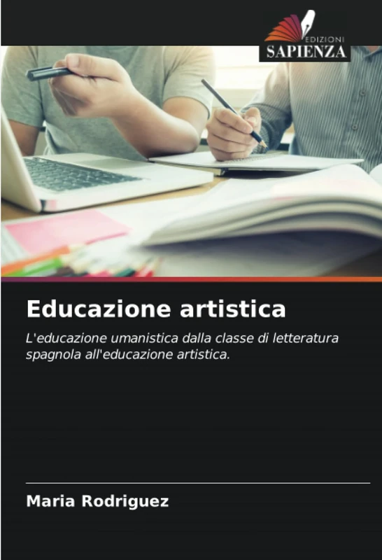 Educazione artistica: L'educazione umanistica dalla classe di letteratura spagnola all'educazione artistica.