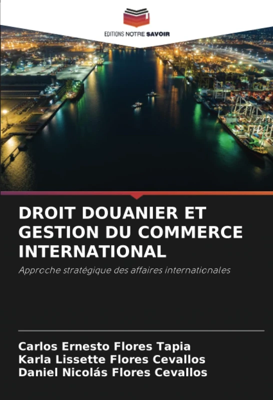 DROIT DOUANIER ET GESTION DU COMMERCE INTERNATIONAL: Approche stratégique des affaires internationales