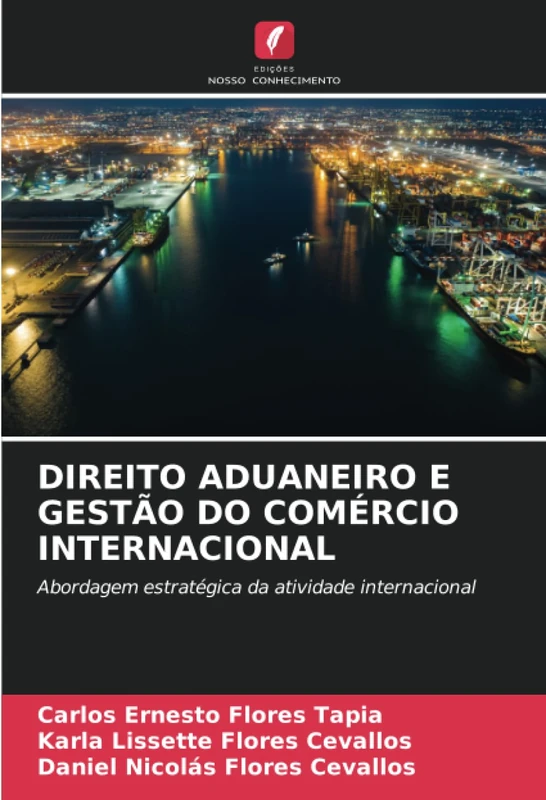 DIREITO ADUANEIRO E GESTÃO DO COMÉRCIO INTERNACIONAL: Abordagem estratégica da atividade internacional