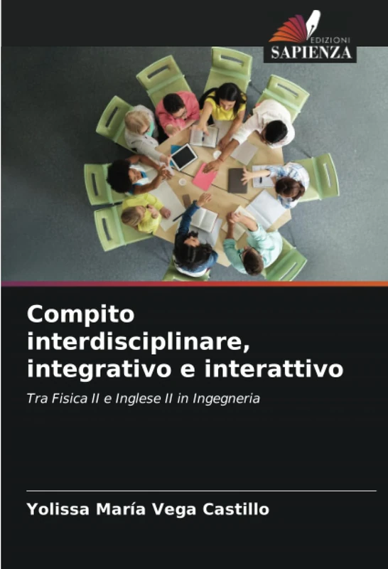 Compito interdisciplinare, integrativo e interattivo: Tra Fisica II e Inglese II in Ingegneria