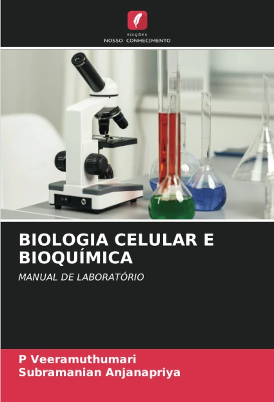 BIOLOGIA CELULAR E BIOQUÍMICA: MANUAL DE LABORATÓRIO