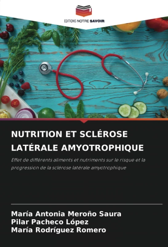 NUTRITION ET SCLÉROSE LATÉRALE AMYOTROPHIQUE: Effet de différents aliments et nutriments sur le risque et la progression de la sclérose latérale amyotrophique - Image 1