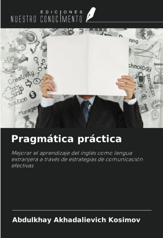 Pragmática práctica: Mejorar el aprendizaje del inglés como lengua extranjera a través de estrategias de comunicación efectivas