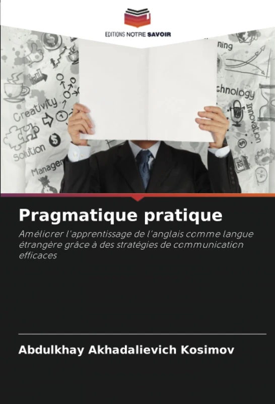 Pragmatique pratique: Améliorer l'apprentissage de l'anglais comme langue étrangère grâce à des stratégies de communication efficaces