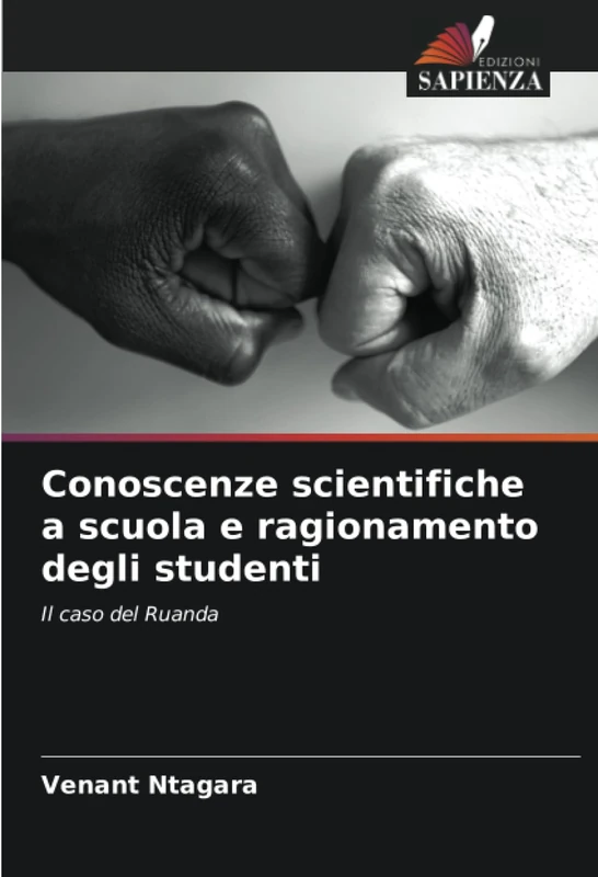Conoscenze scientifiche a scuola e ragionamento degli studenti: Il caso del Ruanda