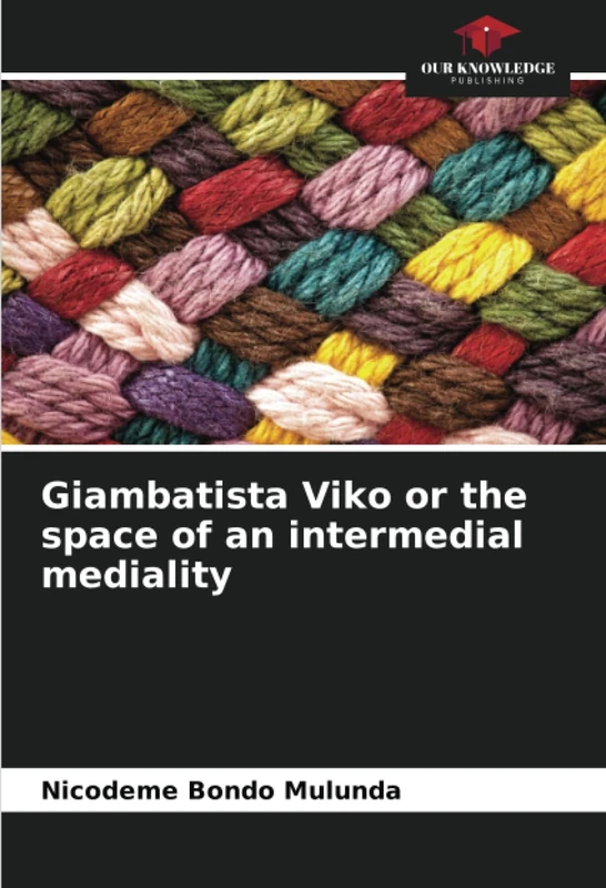 Giambatista Viko or the space of an intermedial mediality