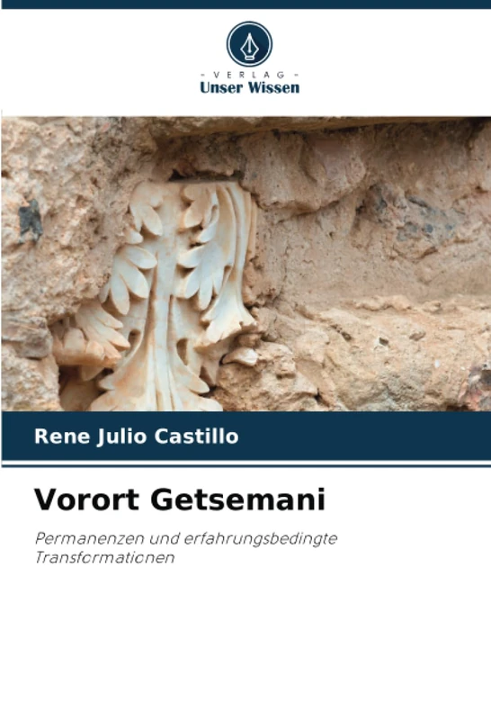 Vorort Getsemani: Permanenzen und erfahrungsbedingte Transformationen