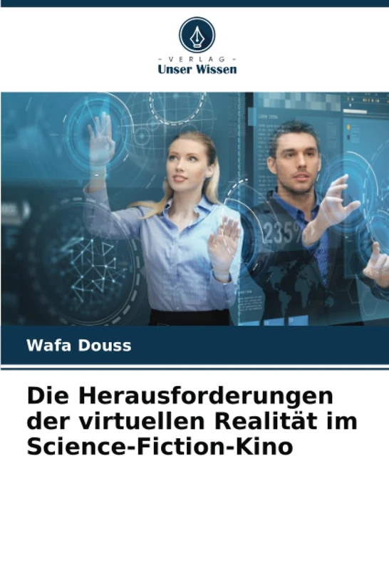 Die Herausforderungen der virtuellen Realität im Science-Fiction-Kino
