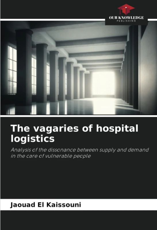 The vagaries of hospital logistics: Analysis of the dissonance between supply and demand in the care of vulnerable people