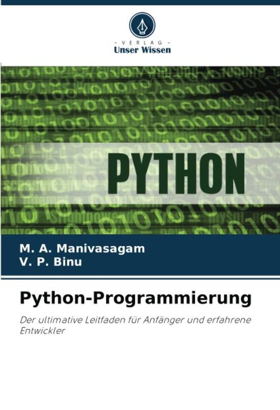 Python-Programmierung: Der ultimative Leitfaden für Anfänger und erfahrene Entwickler