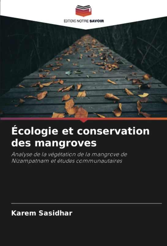 Écologie et conservation des mangroves: Analyse de la végétation de la mangrove de Nizampatnam et études communautaires