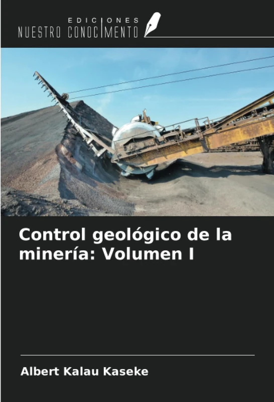 Control geológico de la minería: Volumen I